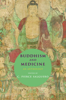 Buddhism and Medicine: An Anthology of Premodern Sources