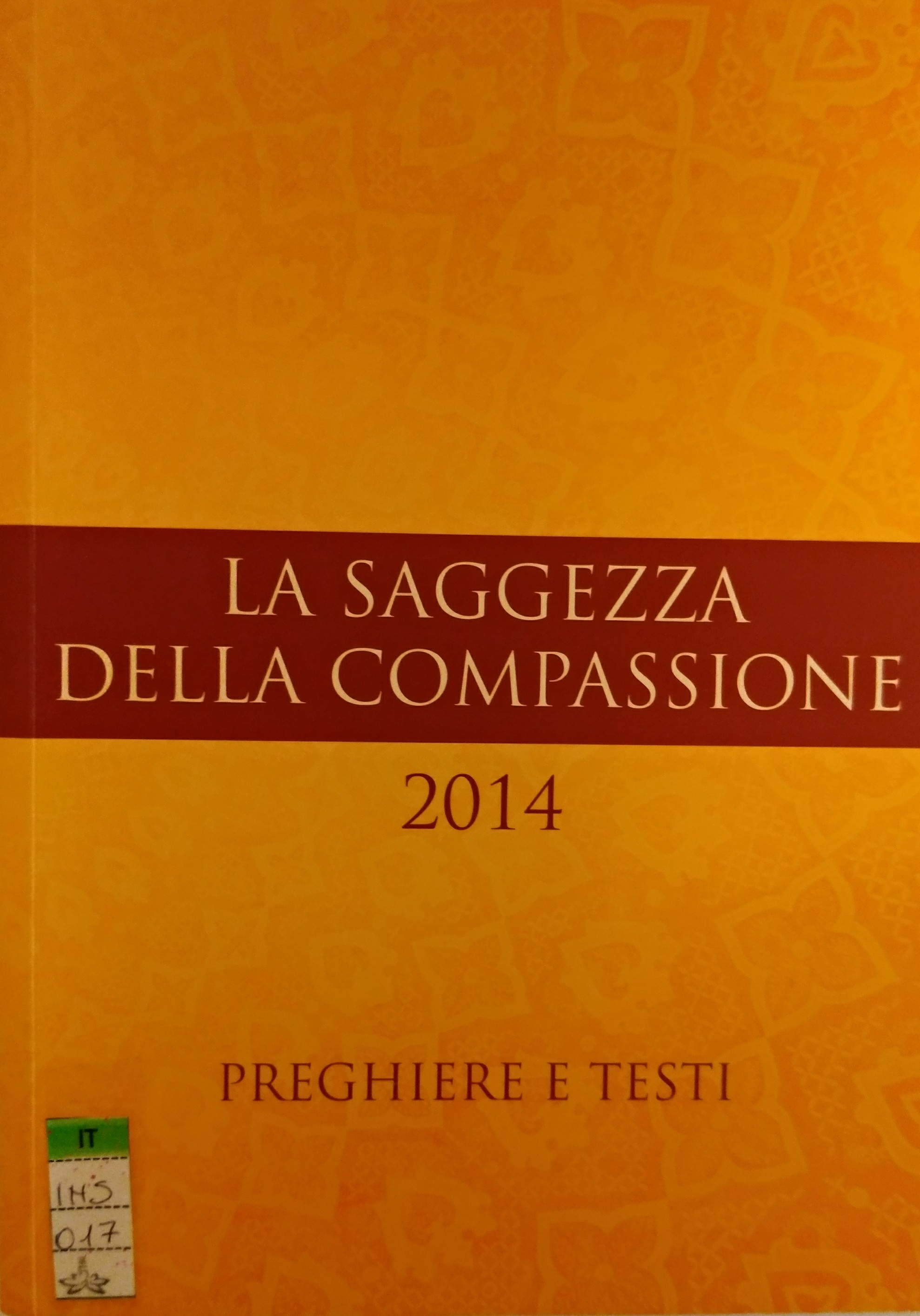 La saggezza della compassione - preghiere e testi