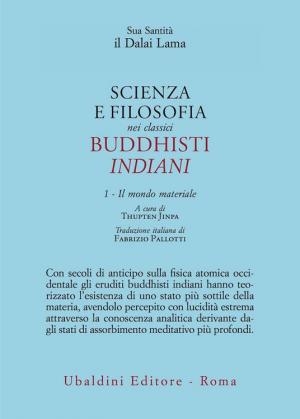 Scienza e filosofia nei classici buddhisti indiani. 1 -il mondo materiale