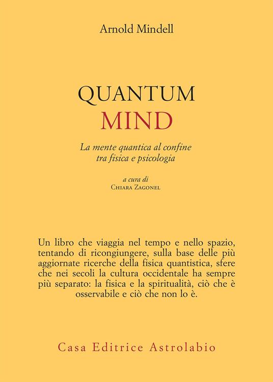 Quantum mind  La mente quantica al confine tra fisica e psicologia