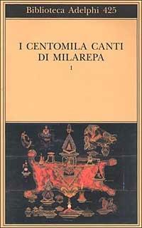 I centomila canti di Milarepa