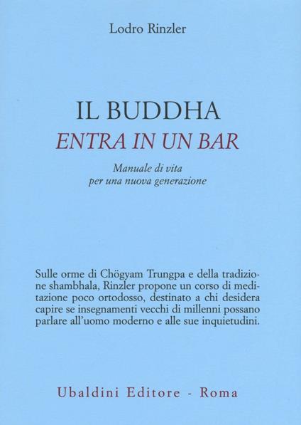 Il Buddha entra in un bar Manuale di vita per una nuova generazione