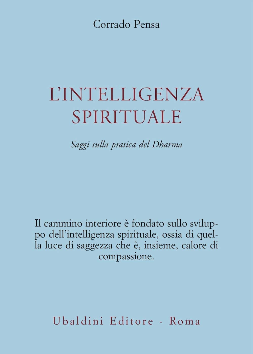 L'intelligenza spirituale. Saggi sulla pratica del Dharma