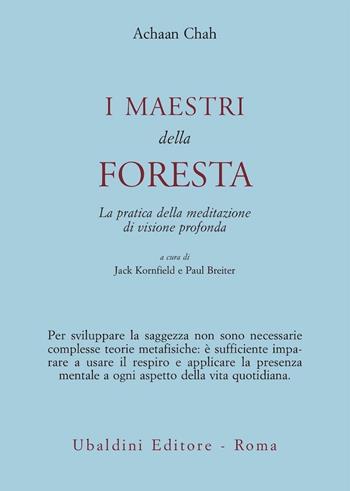 I maestri della foresta. La pratica della meditazione di visione profonda